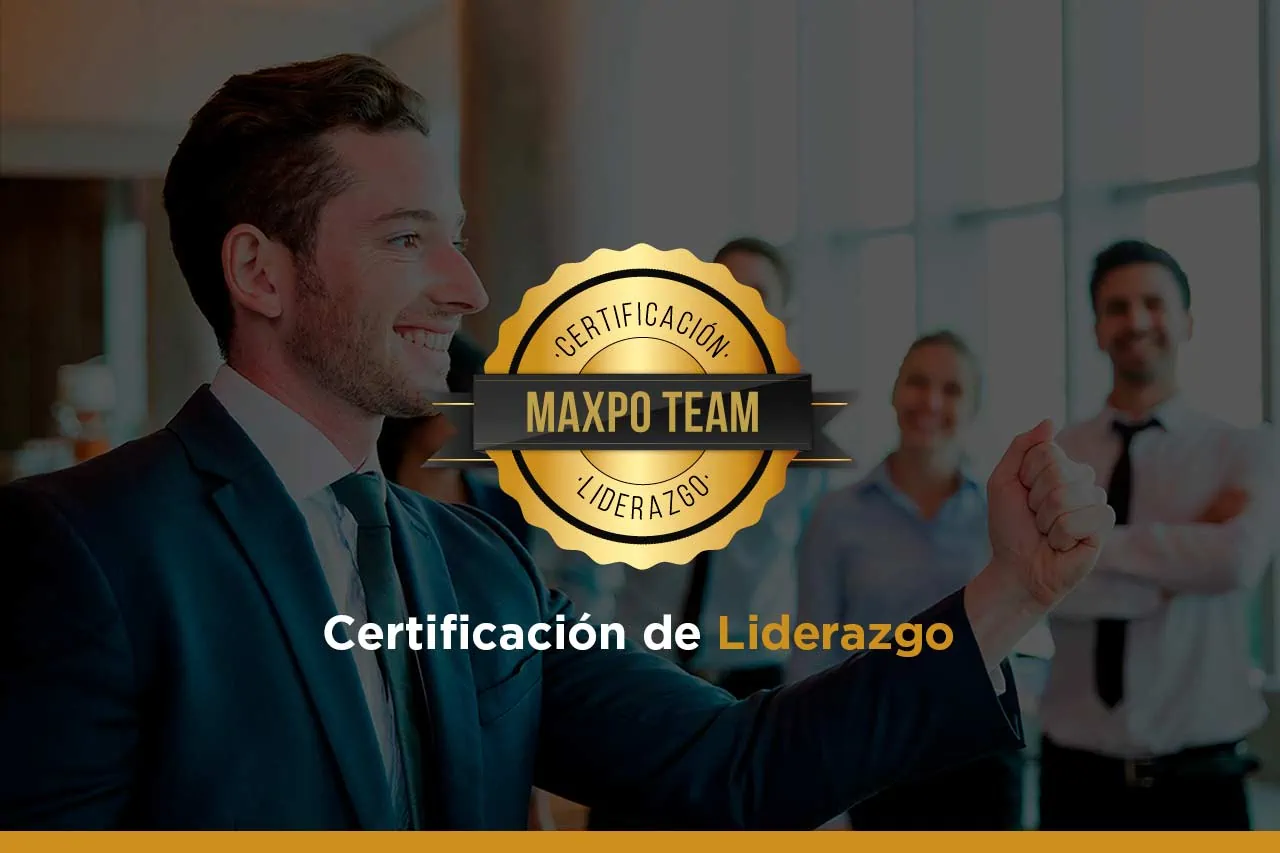 Certificación de Liderazgo Maxpo Team